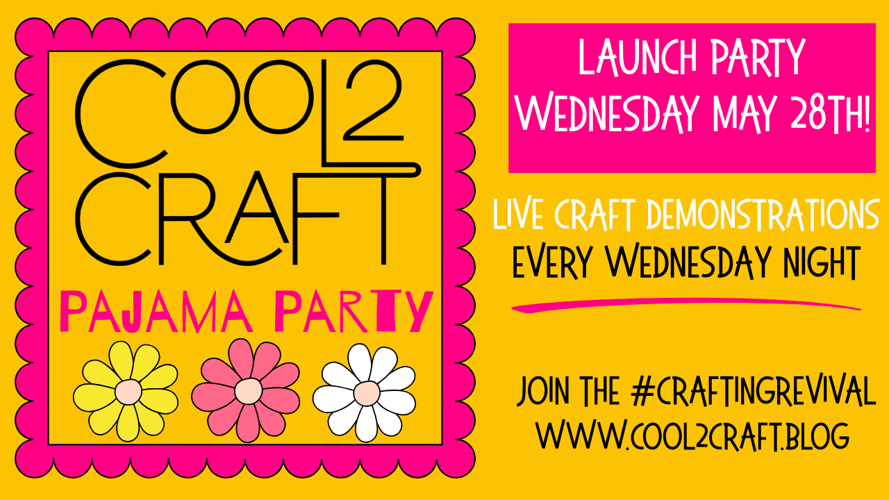 The Countdown is on! Cool2Craft Pajama Party LIVE